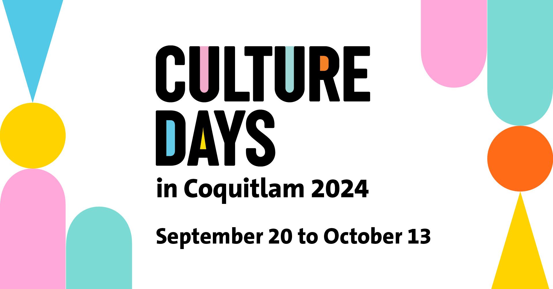 A graphic photo that reads Culture Days in Coquitlam 2024. September 20 to October 13